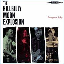 The Hillbilly Moon Explosion : Bourgeois Baby